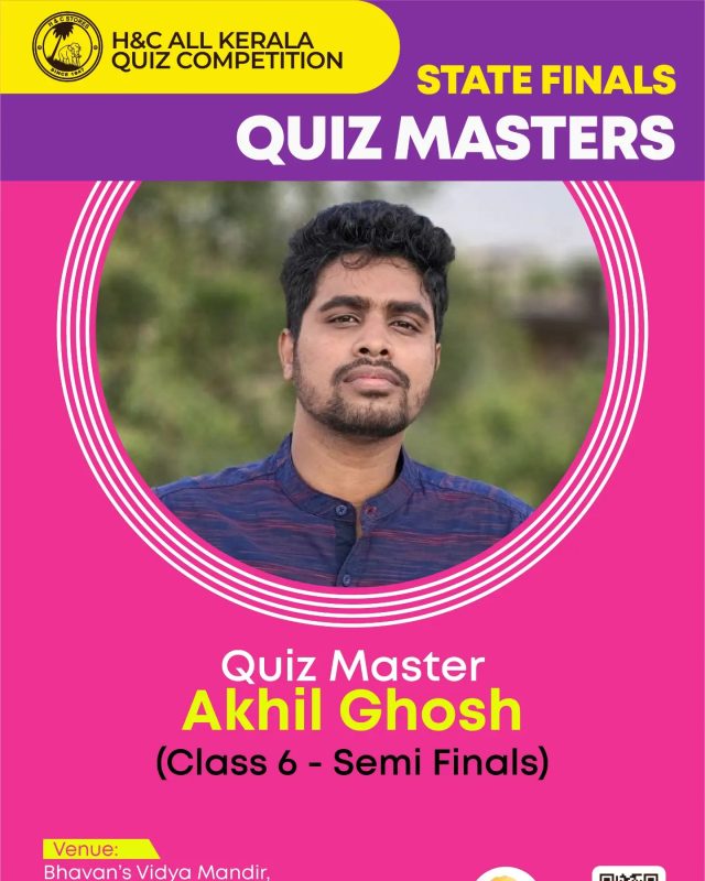 Akhil Ghosh MS will serve as the Quiz Master for the Class 6 Semi-finals of the H and C All Kerala Quiz Competition.